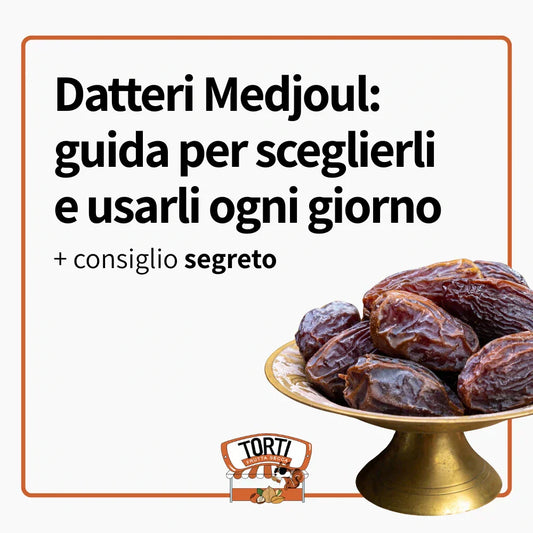 Datteri Medjoul: guida di Cristian per sceglierli e usarli ogni giorno